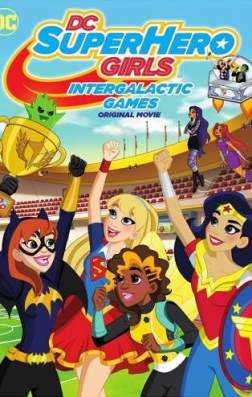 Фильм Супердевочки: Межгалактические Игры (2017)