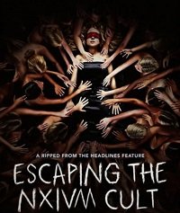Фильм Побег из культа «Нэксиам»: Мать борется за спасение своей дочери (2019)
