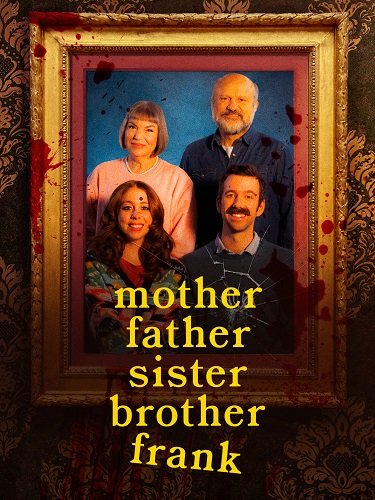 Фильм Мама, Папа, Сестра, Брат и Фрэнк (2024)