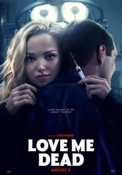 Фильм Люби меня мертвым (2024)